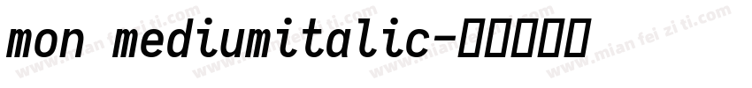 mon mediumitalic字体转换